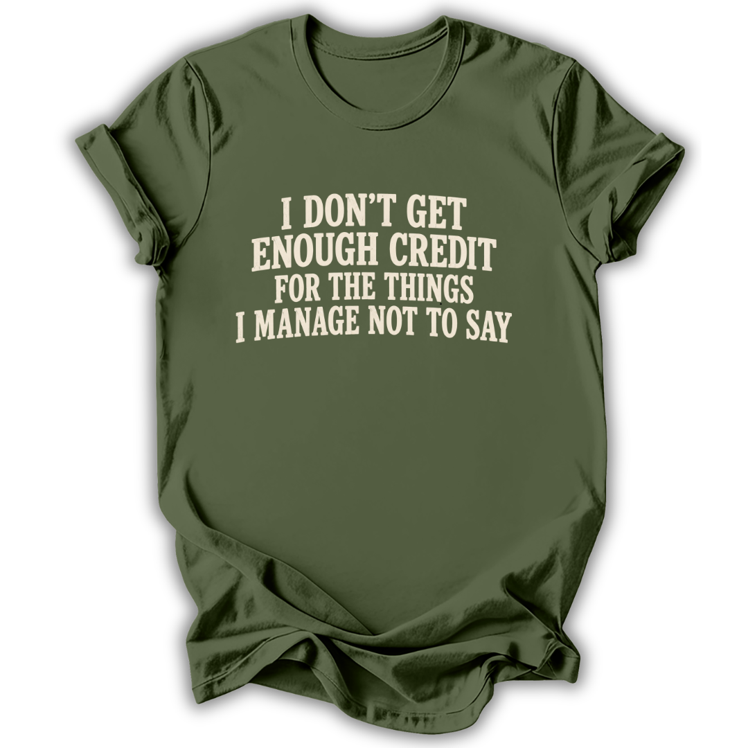 Things I Manage Not To Say T-Shirt