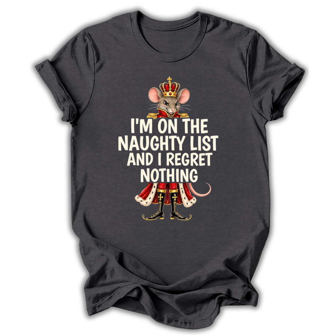 A dark heather gray short-sleeve t-shirt printed with the “I Regret Nothing” Nutcracker graphic design.