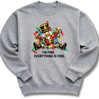 A heather gray crewneck sweatshirt featuring a colorful nutcracker tangled in Christmas lights beneath the words 'I'm fine. Everything's fine.'