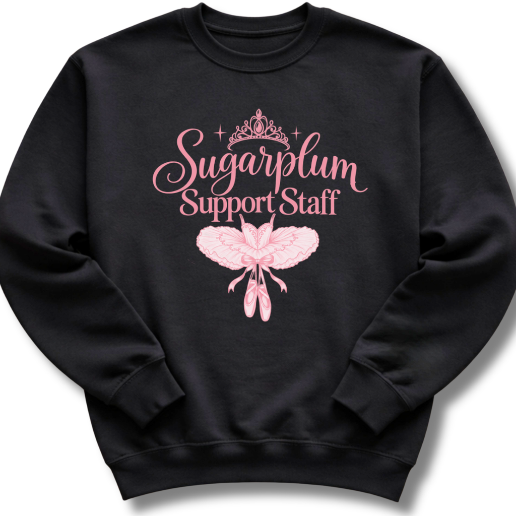 A black crewneck sweatshirt featuring pink 'Sugarplum Support Staff' lettering with a delicate floral design.