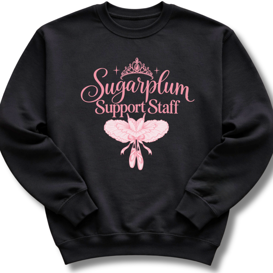 A black crewneck sweatshirt featuring pink 'Sugarplum Support Staff' lettering with a delicate floral design.