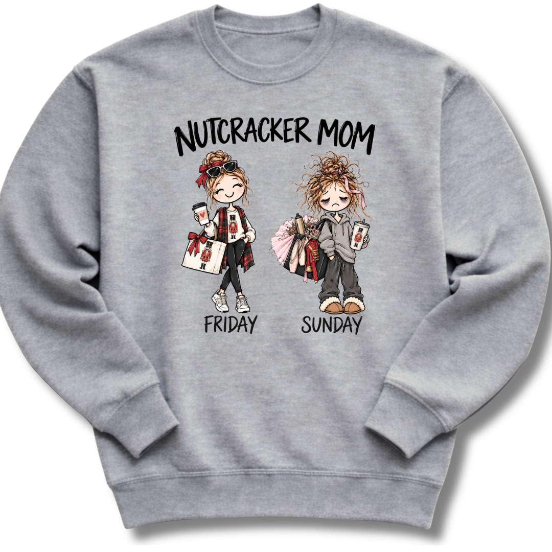 Nutcracker Mom Weekend Sweatshirt