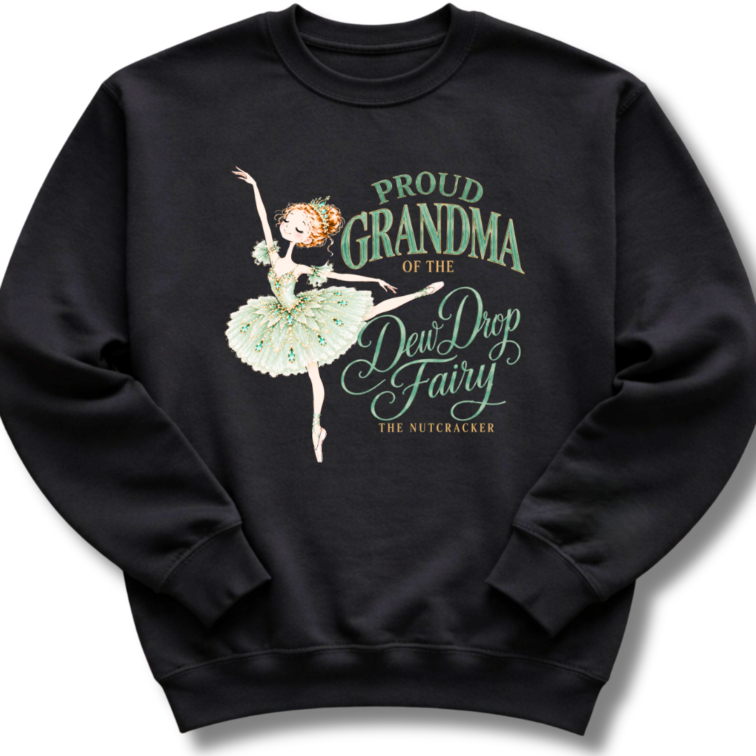 Grandma of Dew Drop Fairy Sweatshirt