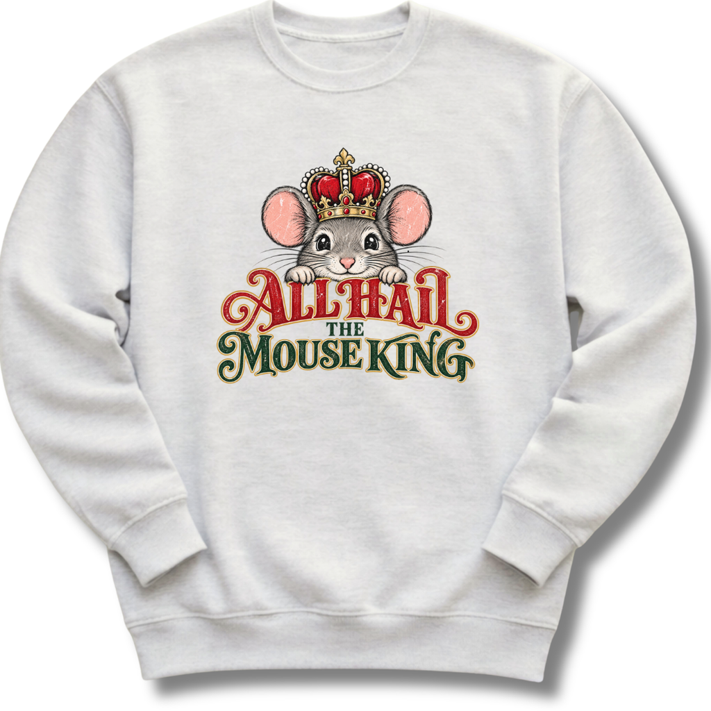 All Hail the Mouse King Sweatshirt