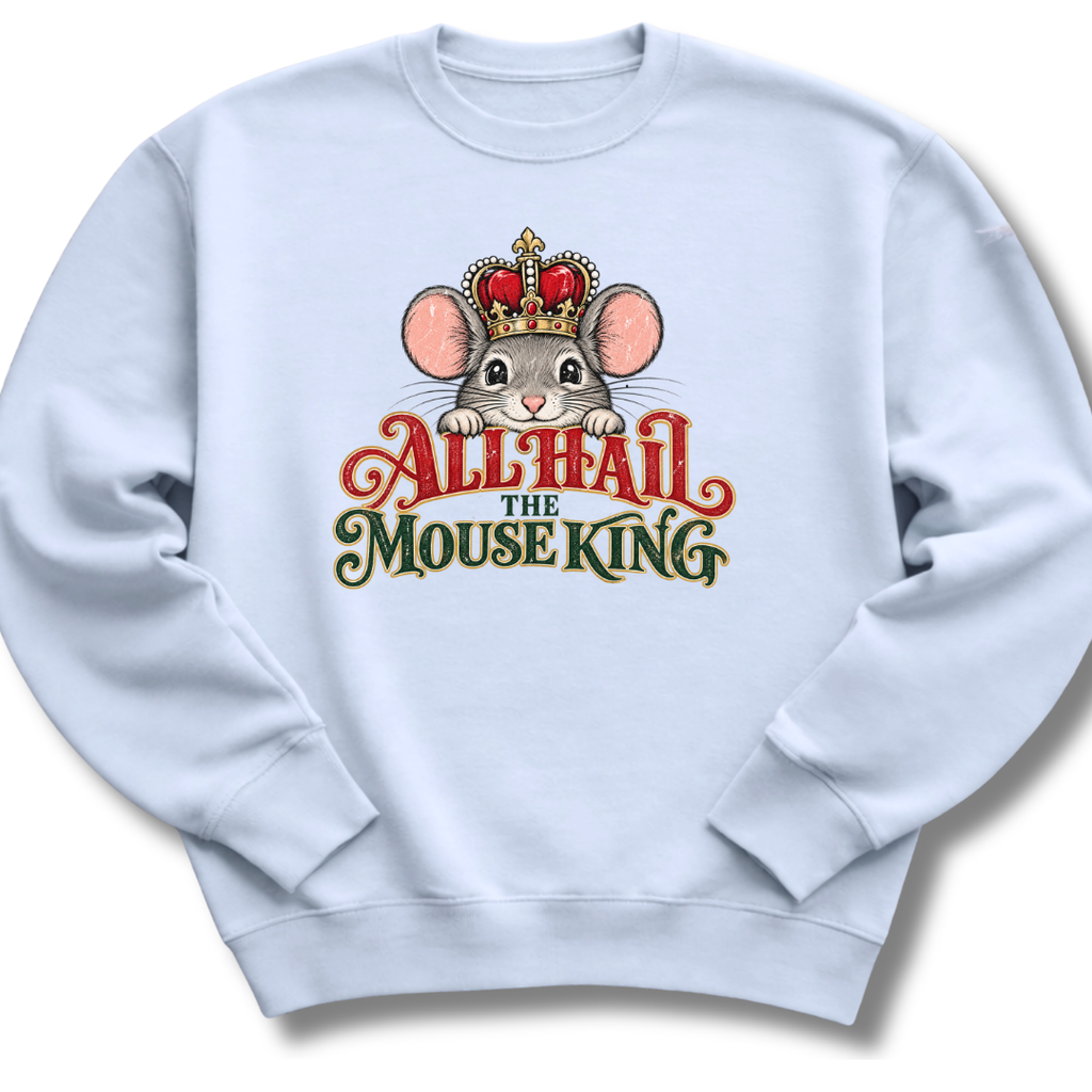 All Hail the Mouse King Sweatshirt
