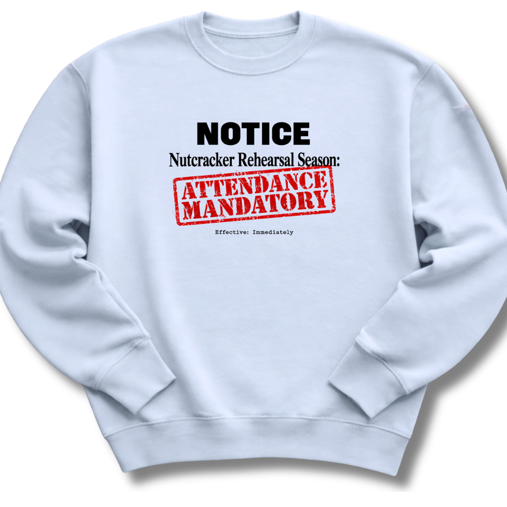 Nutcracker Notice Sweatshirt