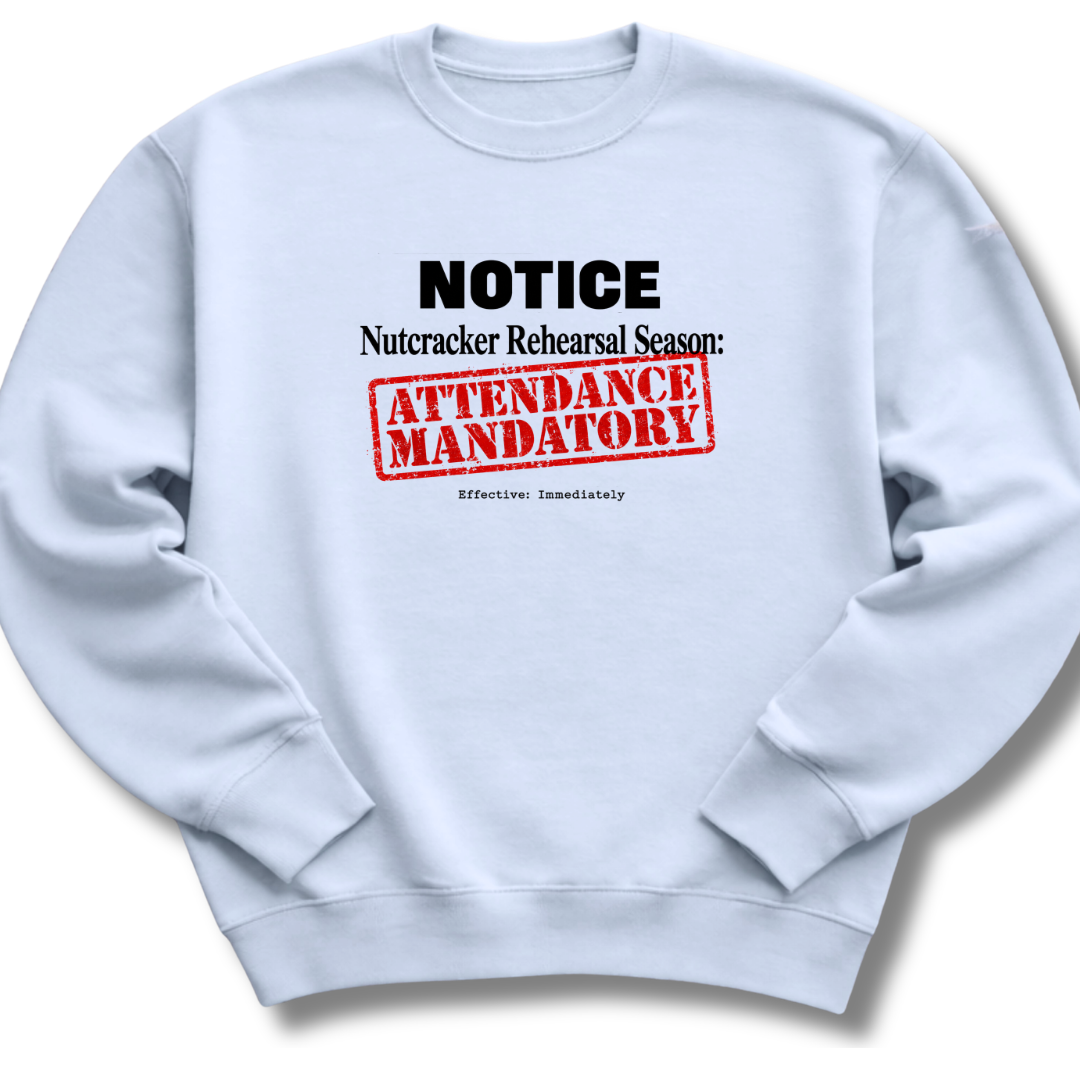 Nutcracker Notice Sweatshirt