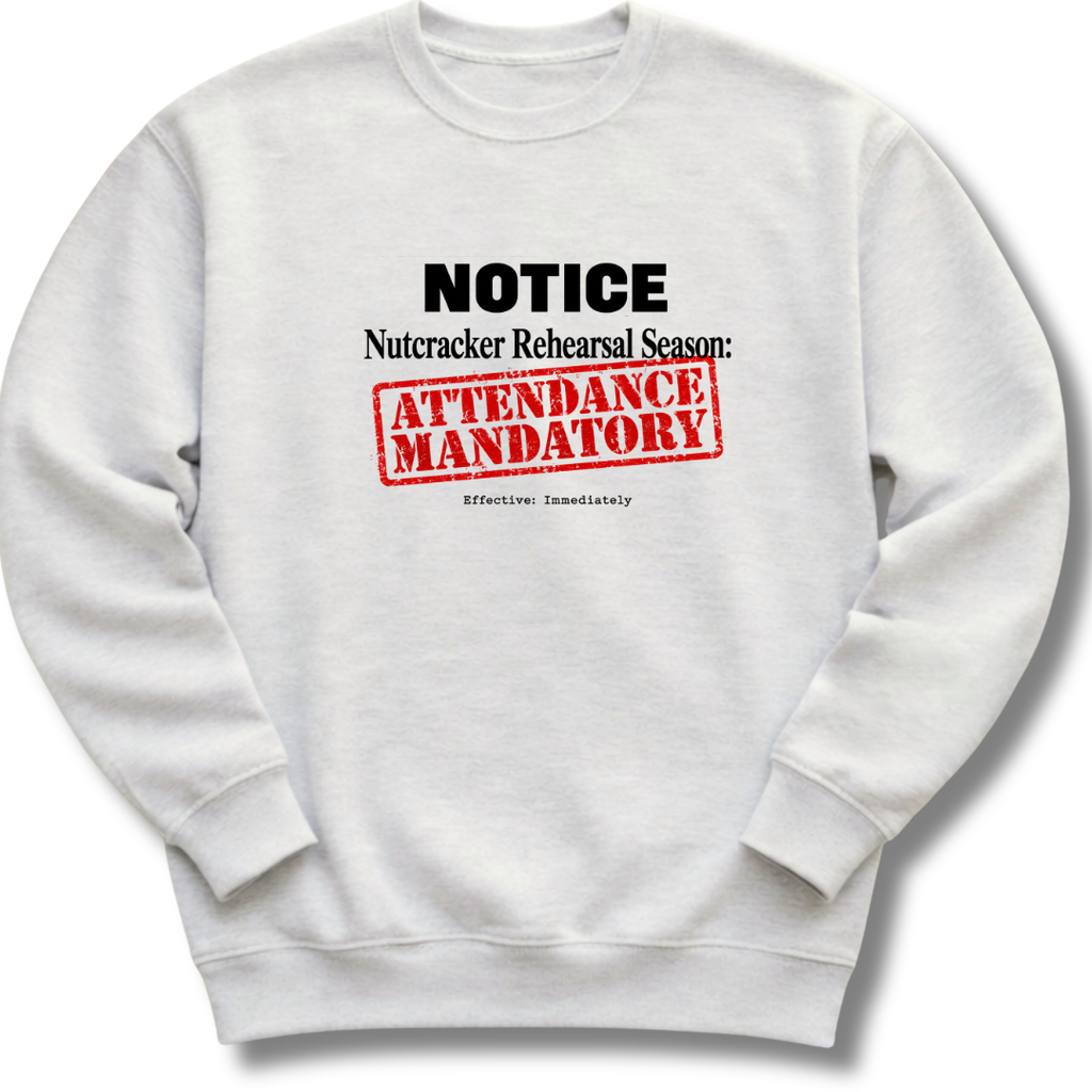 Nutcracker Notice Sweatshirt