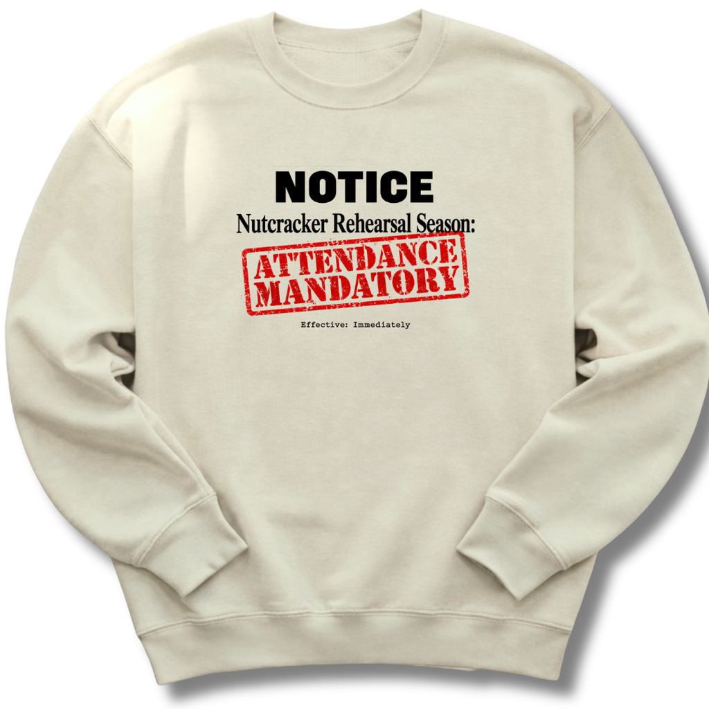 Nutcracker Notice Sweatshirt