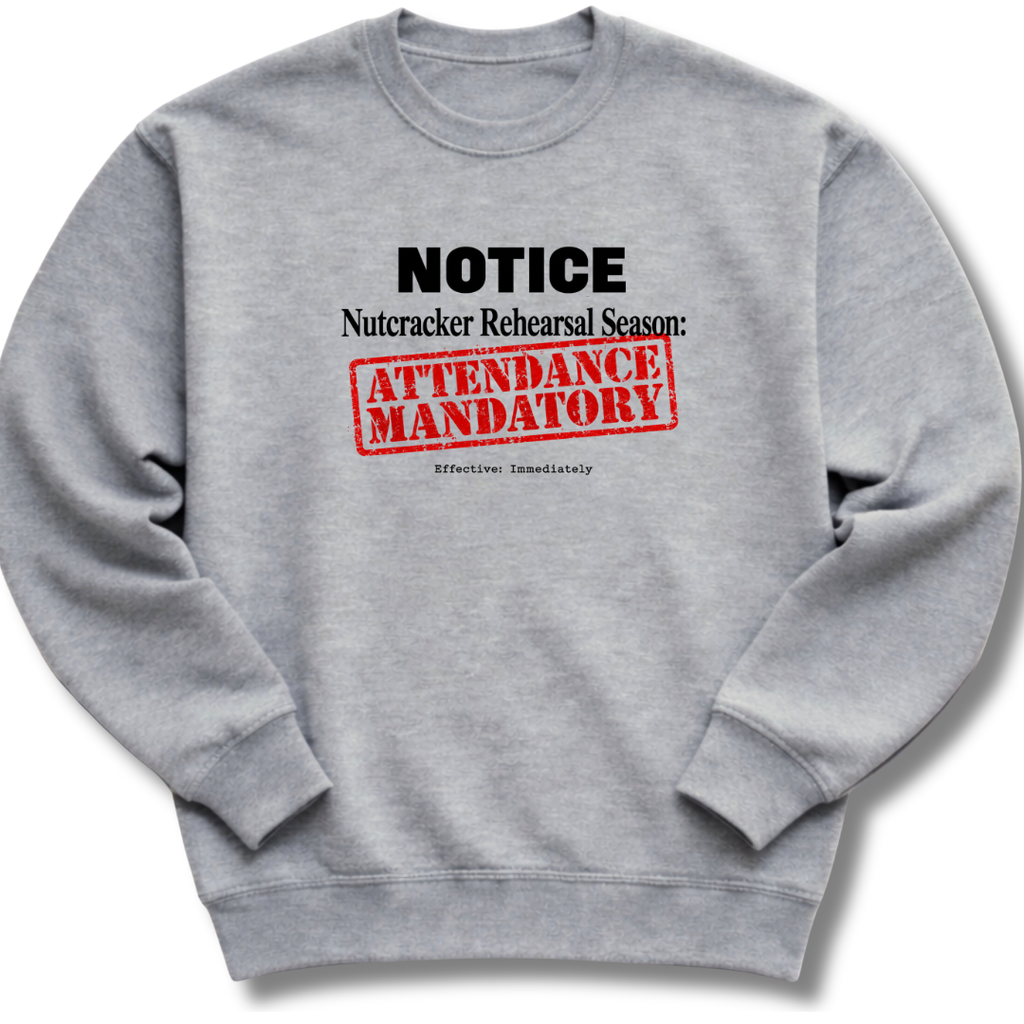Nutcracker Notice Sweatshirt