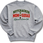 Nutcracker Mom Squad Sweatshirt