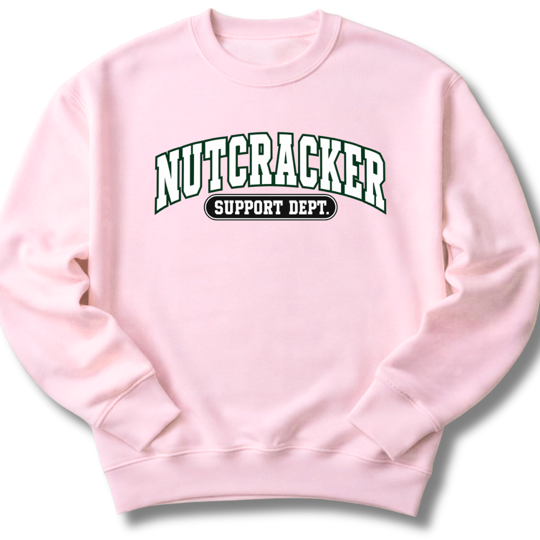 Nutcracker Support Dept Sweatshirt