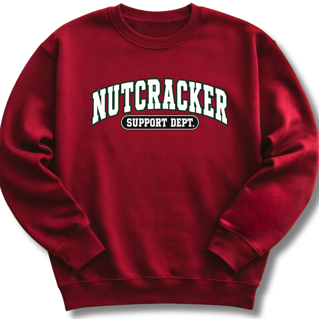 Nutcracker Support Dept Sweatshirt
