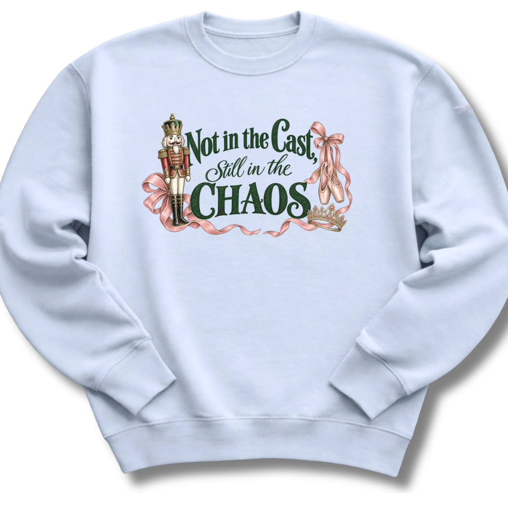 Not in the Cast Sweatshirt
