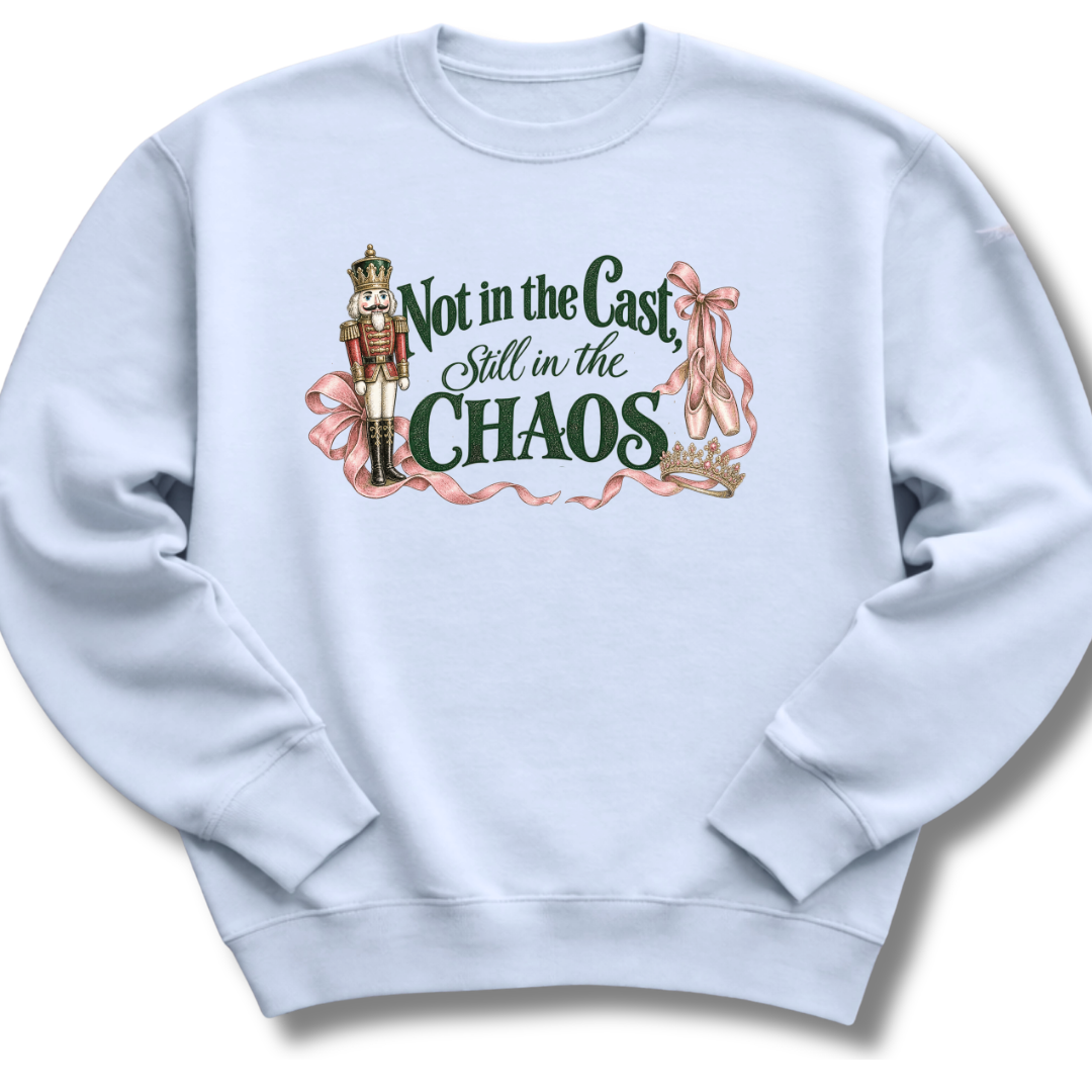 Not in the Cast Sweatshirt