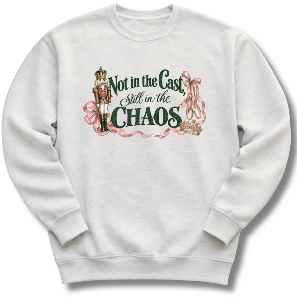 Not in the Cast Sweatshirt