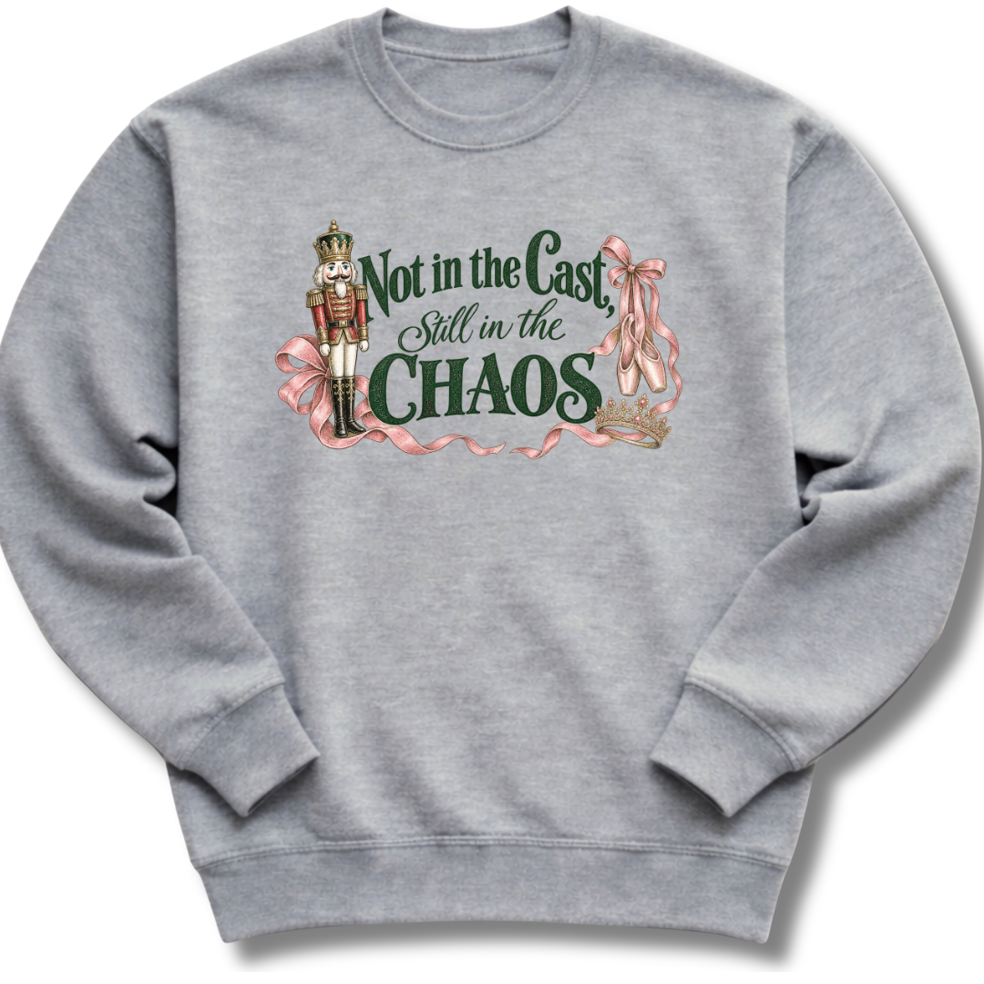 Not in the Cast Sweatshirt