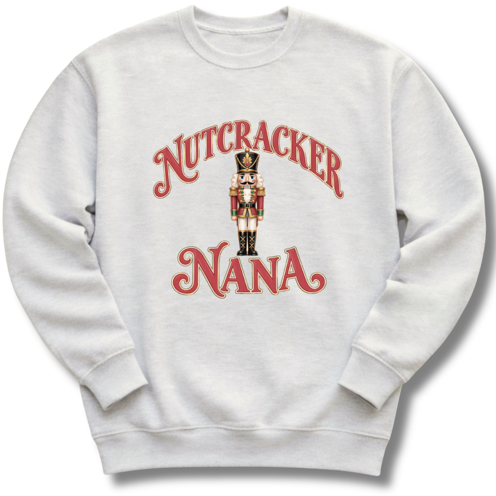 Nutcracker Nana Sweatshirt