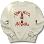 Nutcracker Nana Sweatshirt