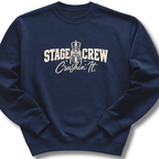 Stage Crew Crushin’ It Sweatshirt