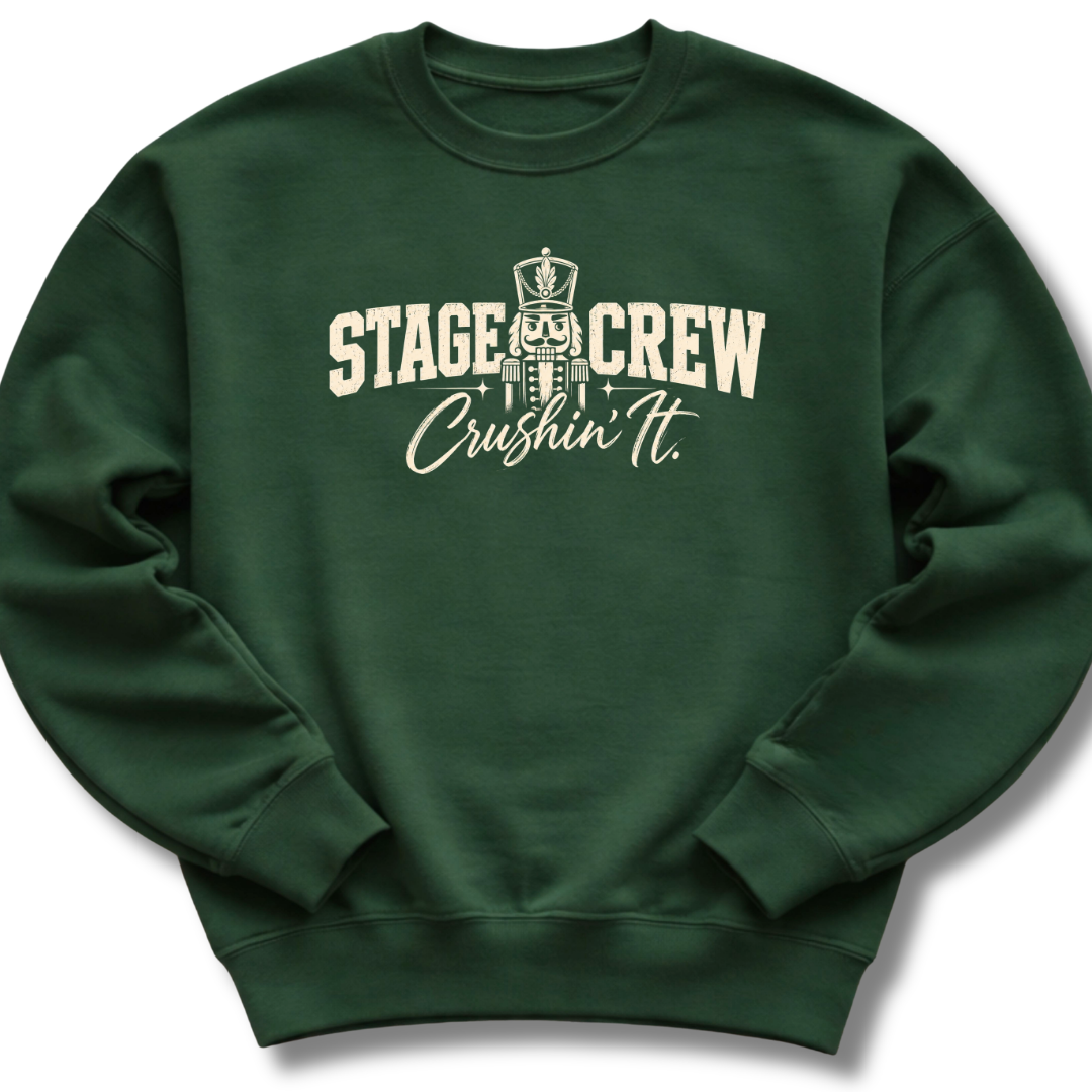 Stage Crew Crushin’ It Sweatshirt