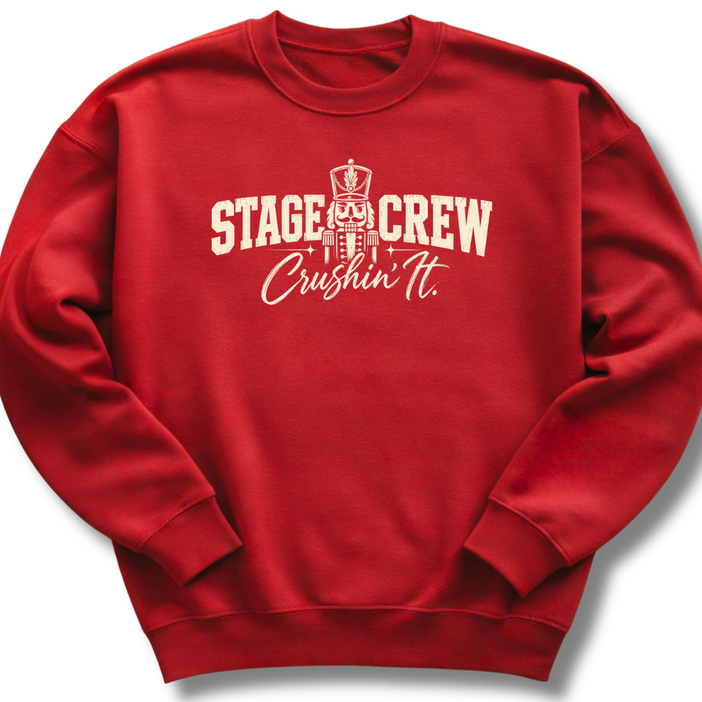Stage Crew Crushin’ It Sweatshirt