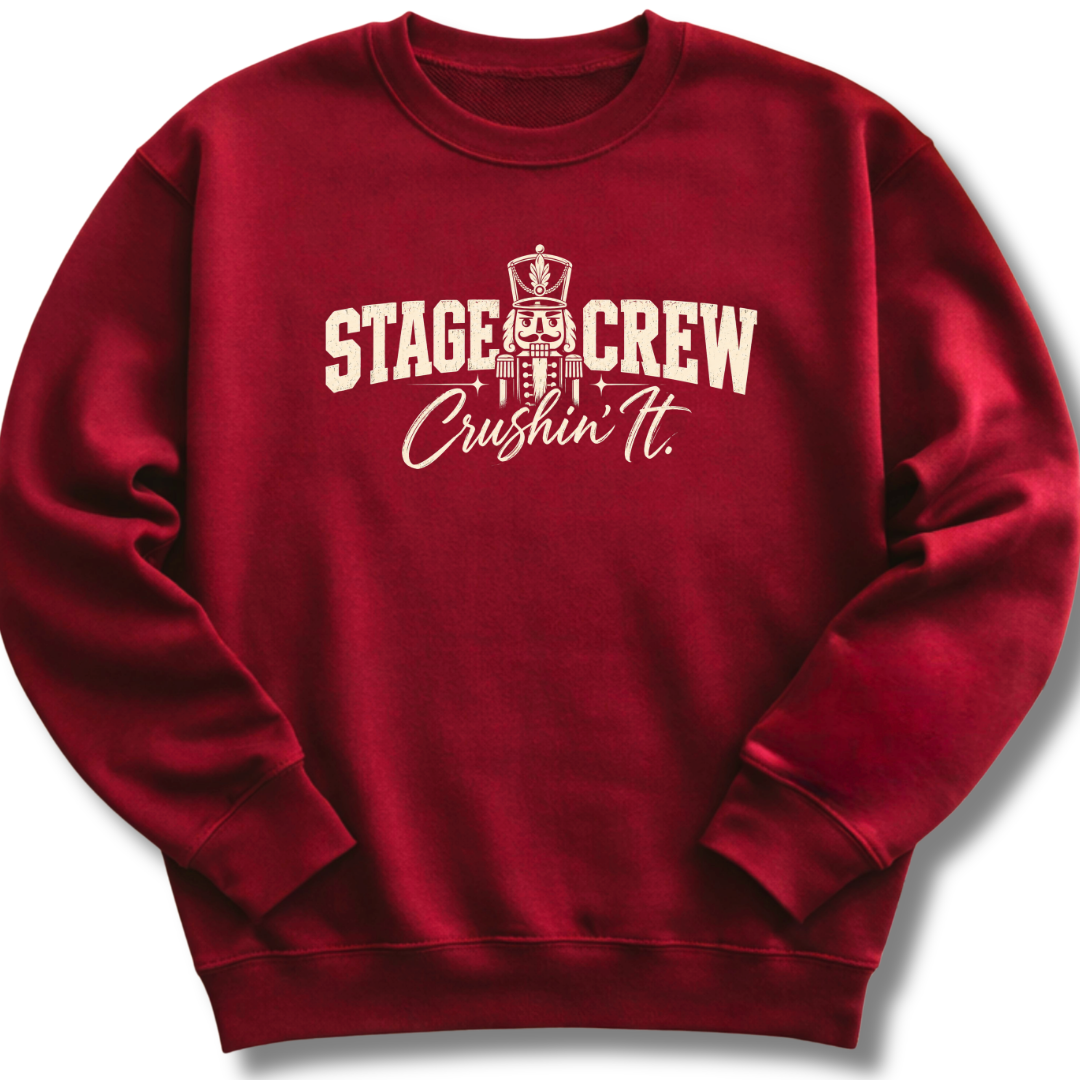Stage Crew Crushin’ It Sweatshirt
