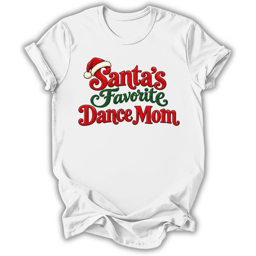 Santa’s Favorite Dance Mom T-Shirt