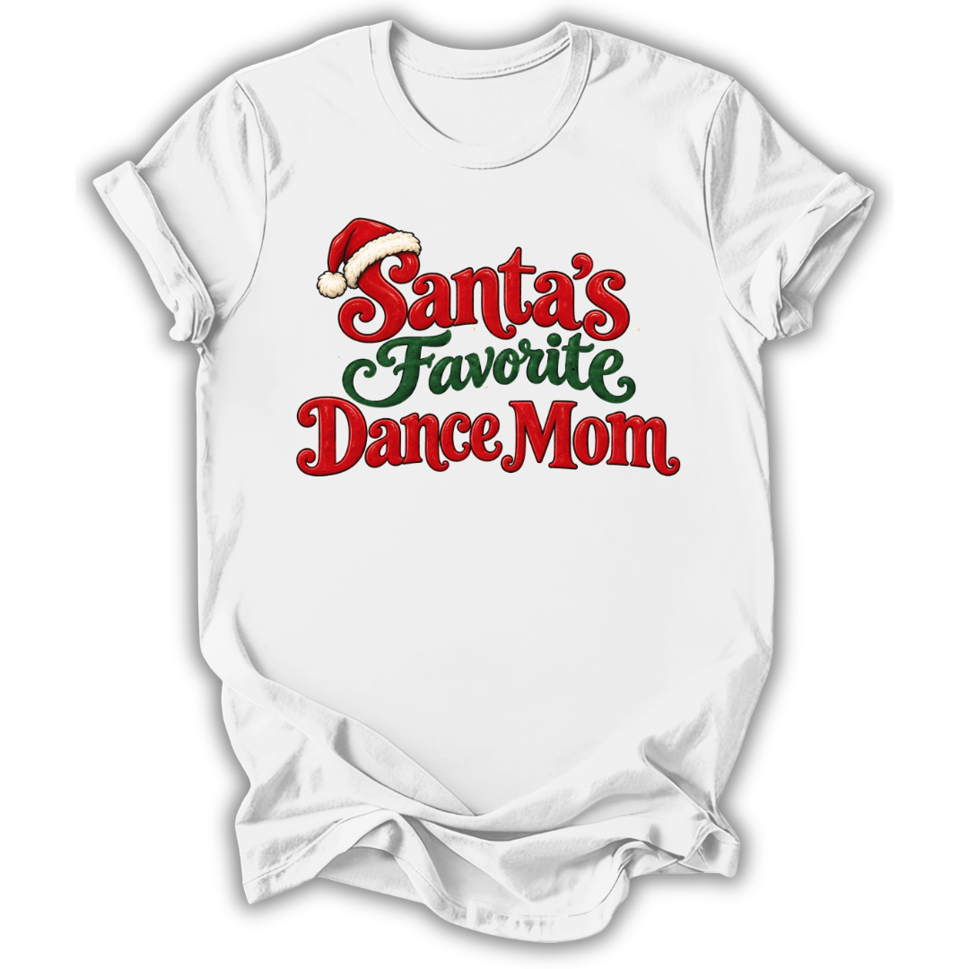 Santa’s Favorite Dance Mom T-Shirt