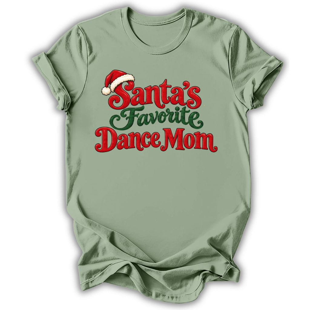 Santa’s Favorite Dance Mom T-Shirt