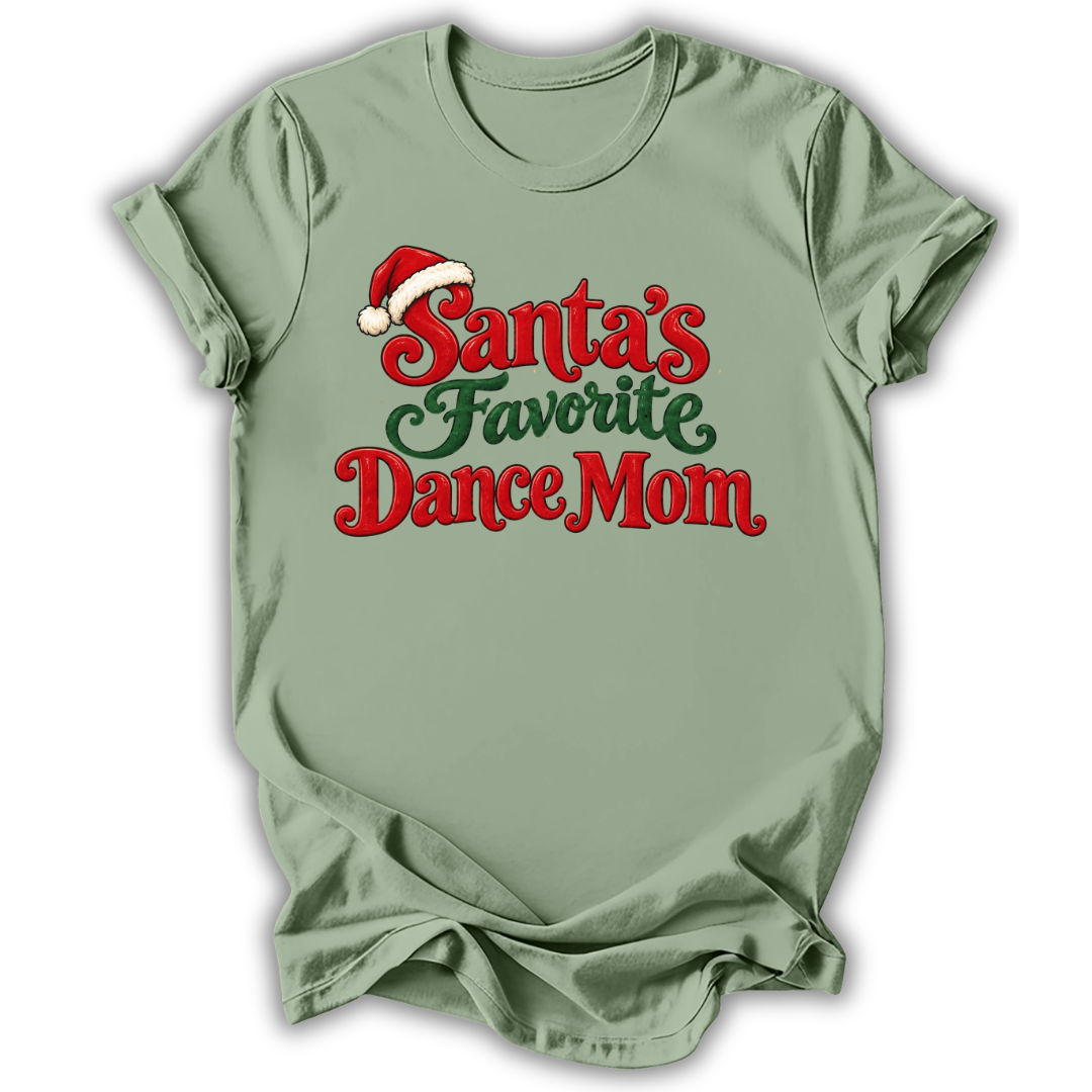 Santa’s Favorite Dance Mom T-Shirt
