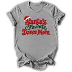 Santa’s Favorite Dance Mom T-Shirt
