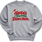 Santa’s Favorite Dance Mom Sweatshirt