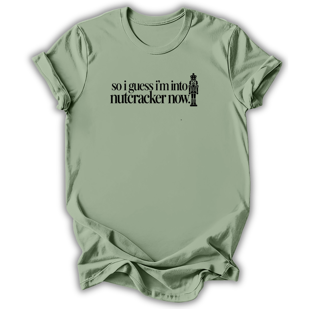 Guess I’m Into Nutcracker T-Shirt