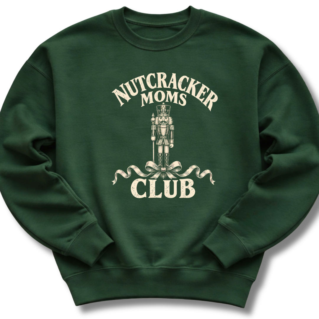 Nutcracker Moms Club Sweatshirt