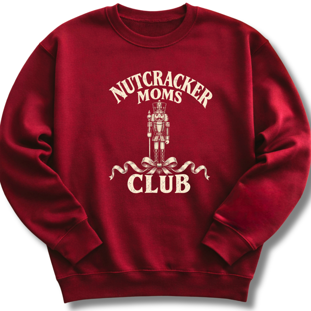 Nutcracker Moms Club Sweatshirt
