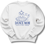 Dance Mom Costume Shop Sweatshirt