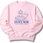 Dance Mom Costume Shop Sweatshirt
