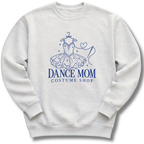Dance Mom Costume Shop Sweatshirt