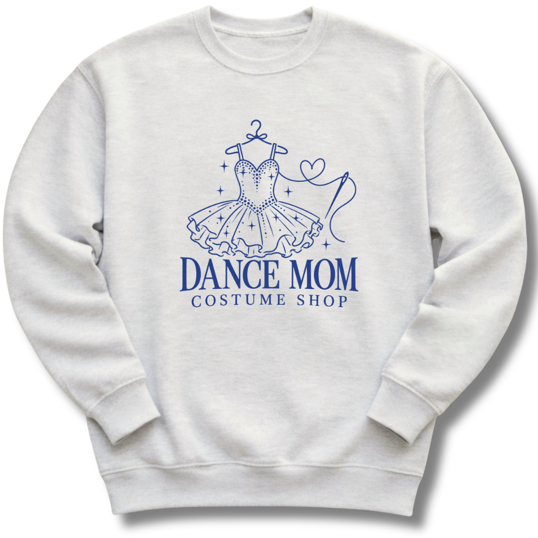 Dance Mom Costume Shop Sweatshirt