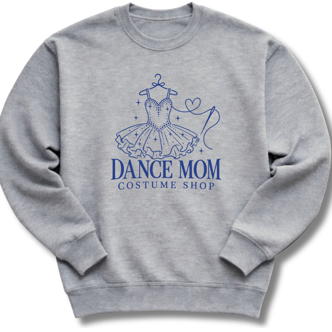 Dance Mom Costume Shop Sweatshirt
