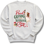 Proud Grandma of a Nutcracker Clara Sweatshirt
