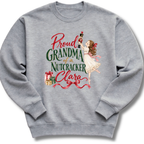 Proud Grandma of a Nutcracker Clara Sweatshirt