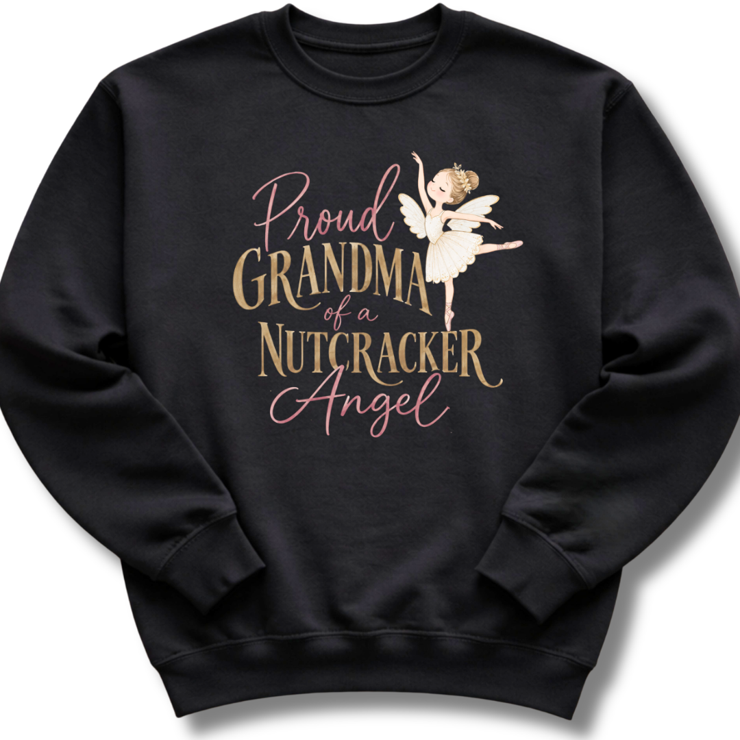 Proud Grandma Nutcracker Angel Sweatshirt