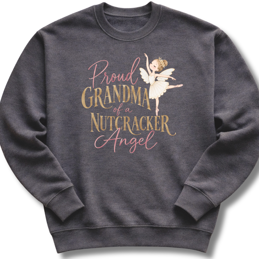 Proud Grandma Nutcracker Angel Sweatshirt