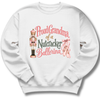 Grandma of a Nutcracker Ballerina Sweatshirt