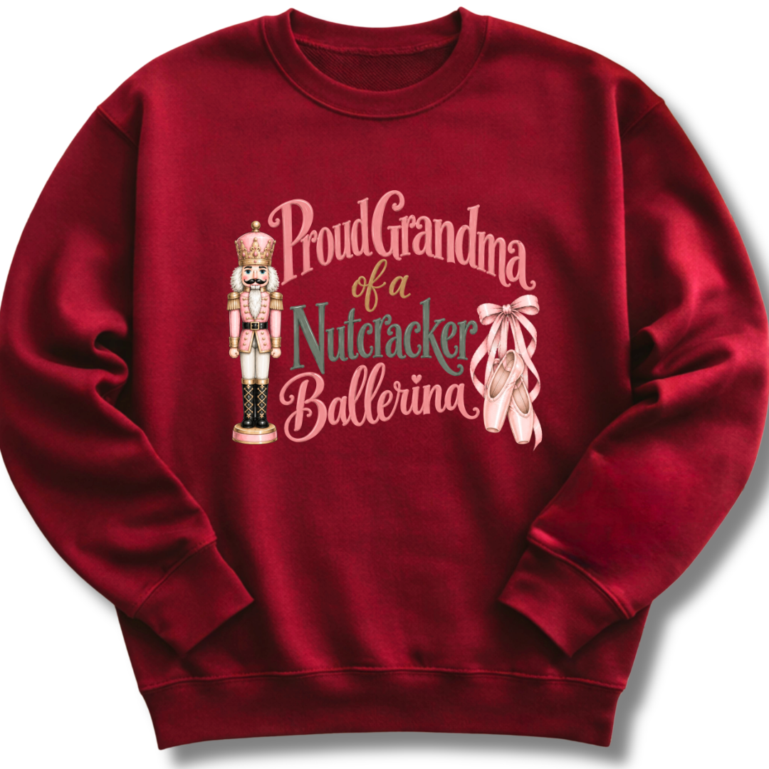 Grandma of a Nutcracker Ballerina Sweatshirt
