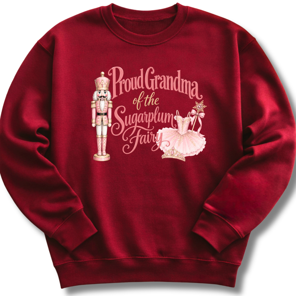 Grandma of the Sugarplum Fairy Sweatshirt
