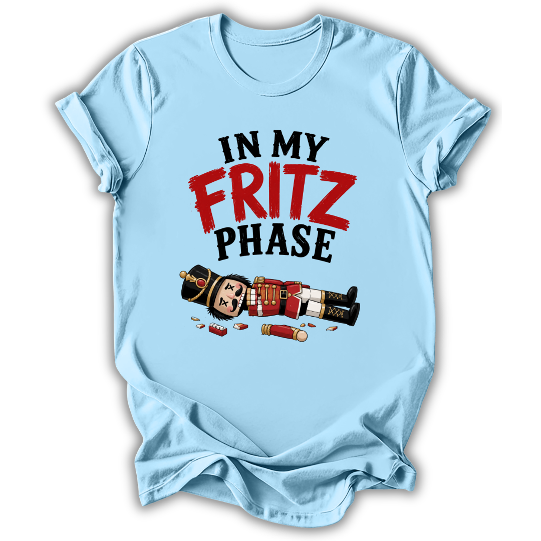 In My Fritz Phase T-Shirt