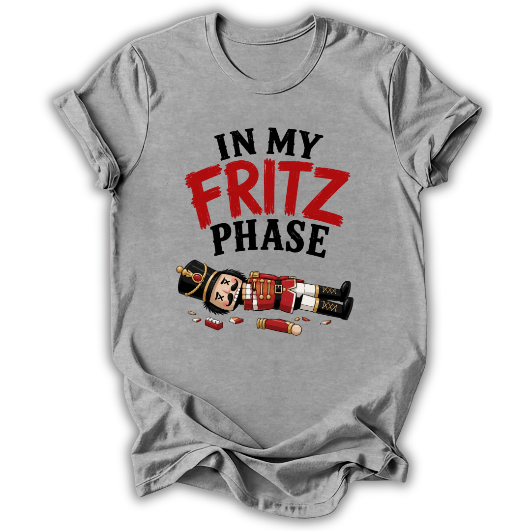 In My Fritz Phase T-Shirt